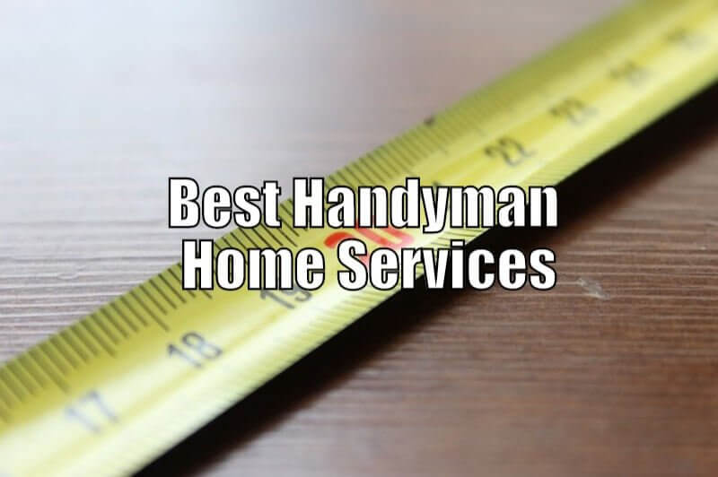 Best Handyman Home Maintenance Services Near Me & You